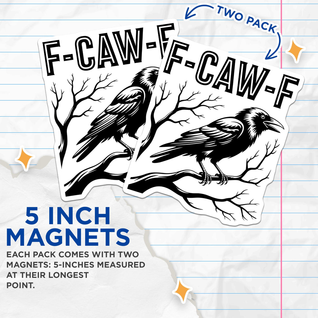 (2 Pack) Crow Magnets - Raven Decor - F-CAW-F Refrigerator Magnets - 5" On Longest Side - Premium Magnet - for Cars, Refrigerators, Toolboxes, Lockers - Made in USA - MAG14882