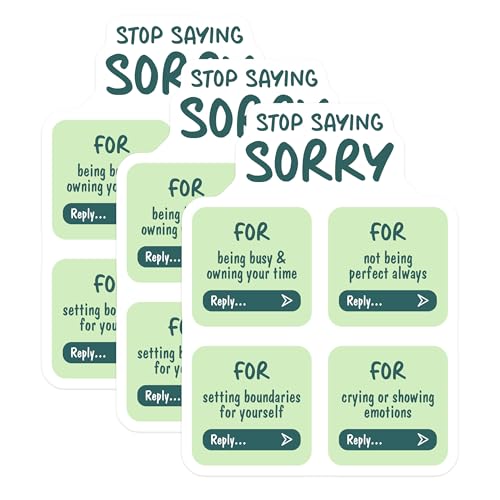 (3 Pack) Stop Saying Sorry Decals - Positive Affirmation Stickers - Self Love Reminder - 3 Inches On Longest Side - Easy Peel & Apply - Made in USA - 3MCS7096