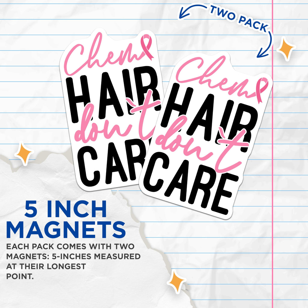 (2 Pack) Breast Cancer Awareness Magnets - Chem Hair Dont Care - Survivor Support Pink Ribbon Decor - 5 Inches On Longest Side - Thick Durable Magnet - Made in USA - MAG22255