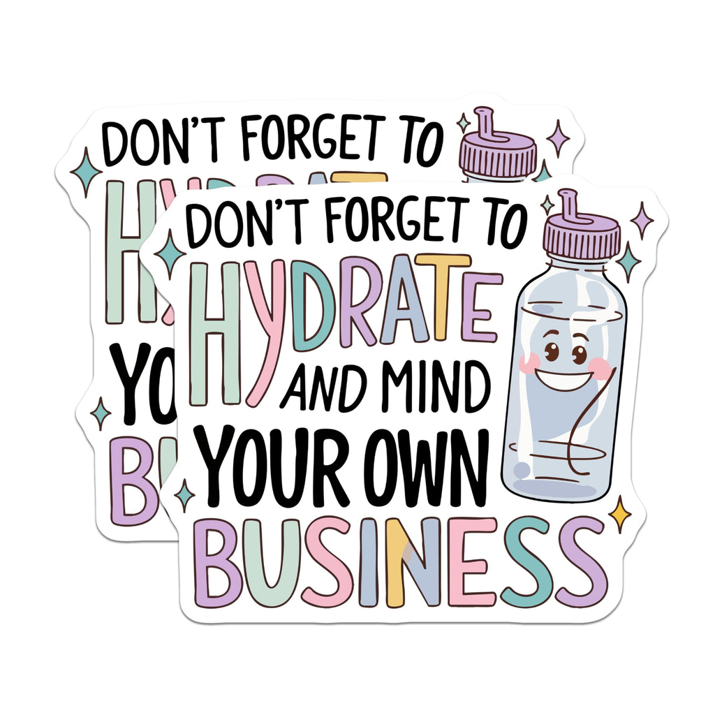 (2 Pack) Hydrate Message Magnets - Sassy Water Bottle Reminder - Mind Your Own Business Quote - 5 Inches On Longest Side - Thick Durable Magnet - Made in USA - MAG20578