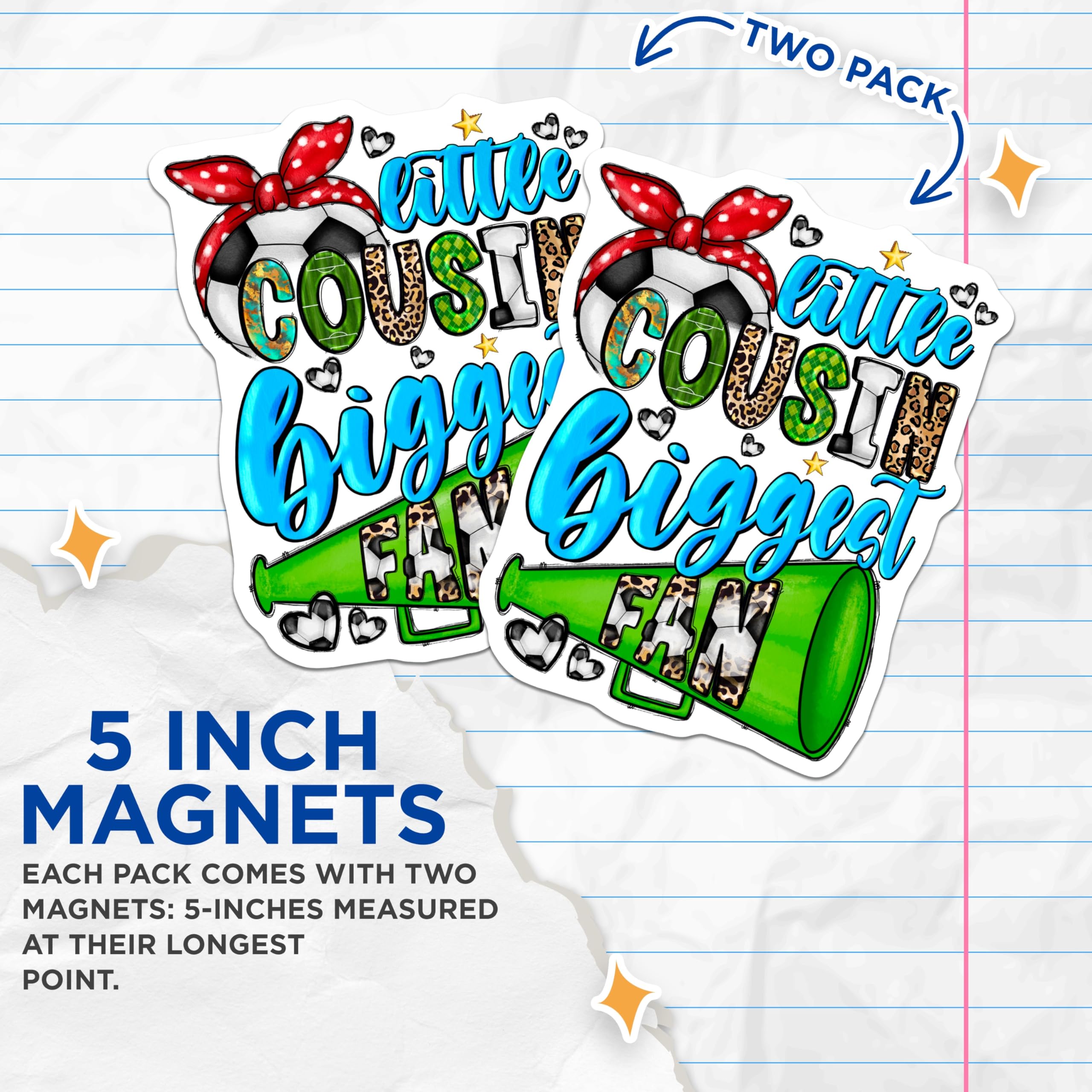 (2 Pack) Little Cousin Biggest Fan Magnets - Soccer Fan Supporter - Youth Sports Family - Game Day Spirit - 5 Inches On Longest Side - Thick Durable Magnet - Made in USA - MAG28199