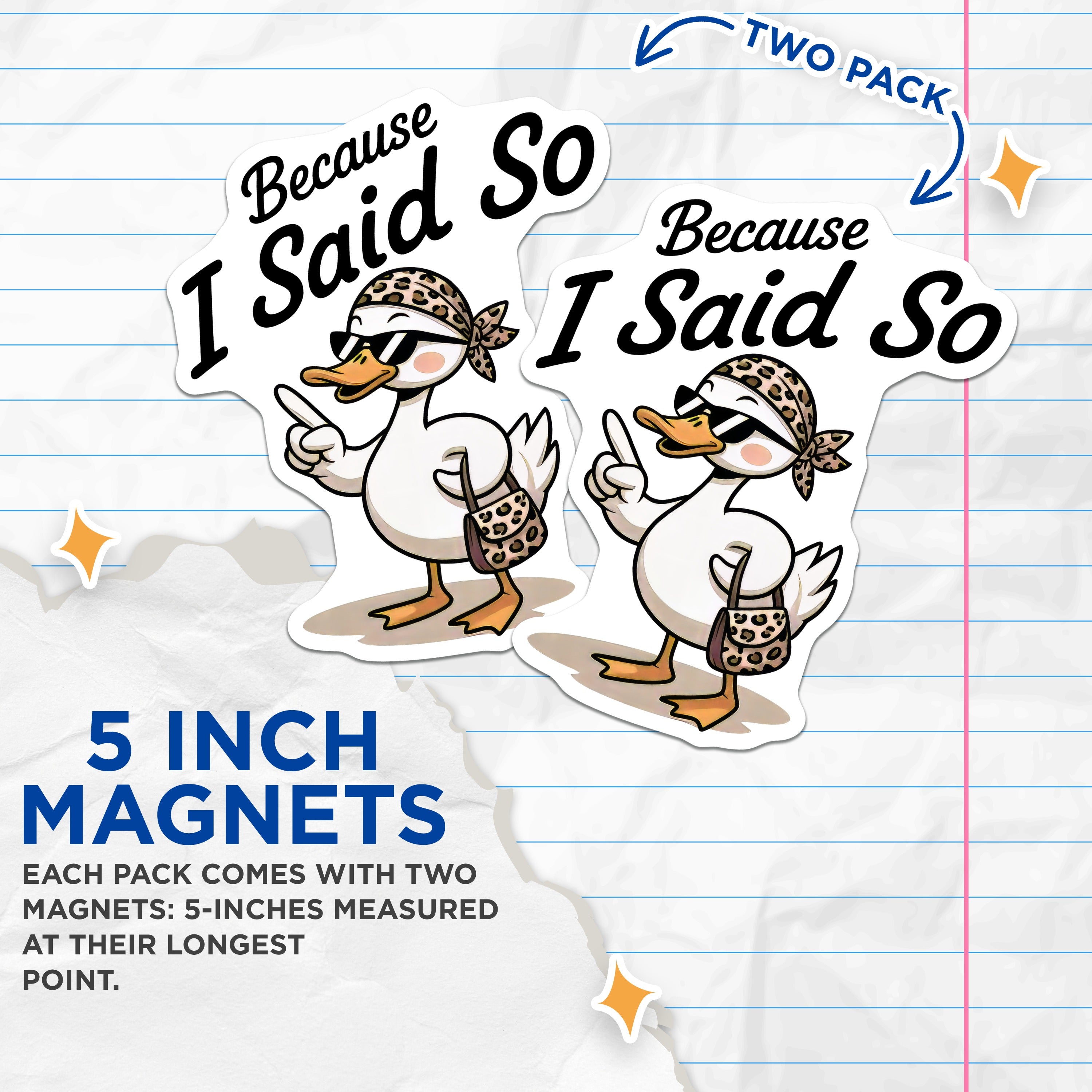 (2 Pack) Sassy Duck Magnets - Because I Said So - Funny Mom Humor - Leopard Print Decor - Refrigerator Office Magnet - 5 Inches On Longest Side - Thick Durable Magnet - Made in USA - MAG36201