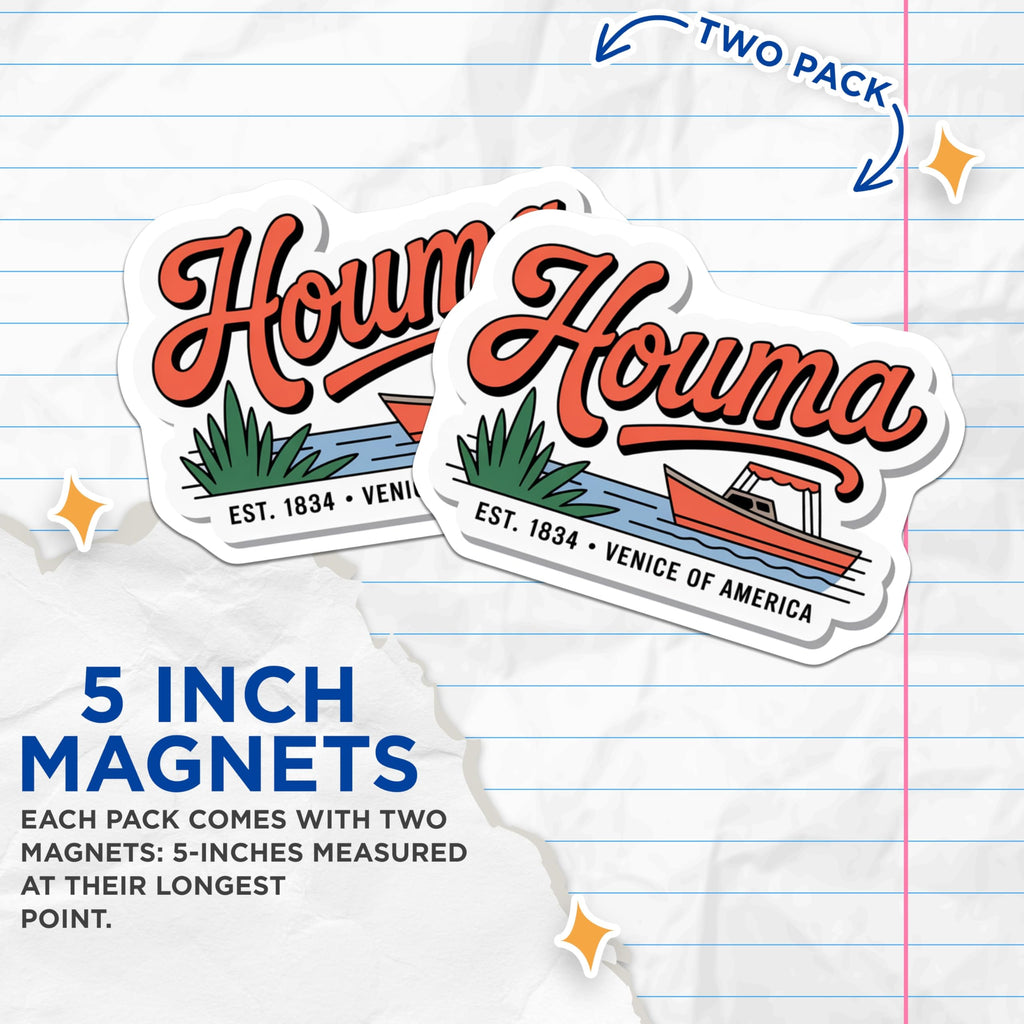 (2 Pack) Houma Louisiana Magnets - Venice of America - Louisiana Travel Souvenir - 5" On Longest Side - Premium Magnet - for Cars, Refrigerators, Toolboxes, Lockers - Made in USA - MAG18676