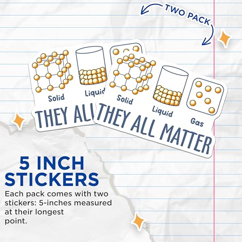 (2 Pack) Science Stickers - Solid Liquid Gas - They All Matter - Fun Educational for Science Lovers - 5" On Longest Side - Sticks to Smooth Flat Surfaces - Made in USA - BMCS8026