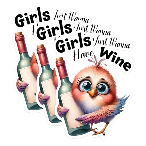 (3 Pack) Wine Lover Decals - Girls Just Wanna Have Wine Decal - Funny Bird Decal - 3 Inches On Longest Side - Easy Peel & Apply - Made in USA - 3MCS1709