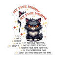 (2 Pack) My Five Moods Magnets - Funny Cat Quote - 5" On Longest Side - for Cars, Fridges, Toolboxes - Made in USA - MAG7339
