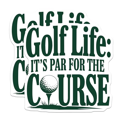 (2 Pack) Golf Life Stickers - It's Par for The Course Stickers - Golf Love Decal for Golf Enthusiasts - 5" On Longest Side - Sticks to Smooth Flat Surfaces - Made in USA - BMCS4235