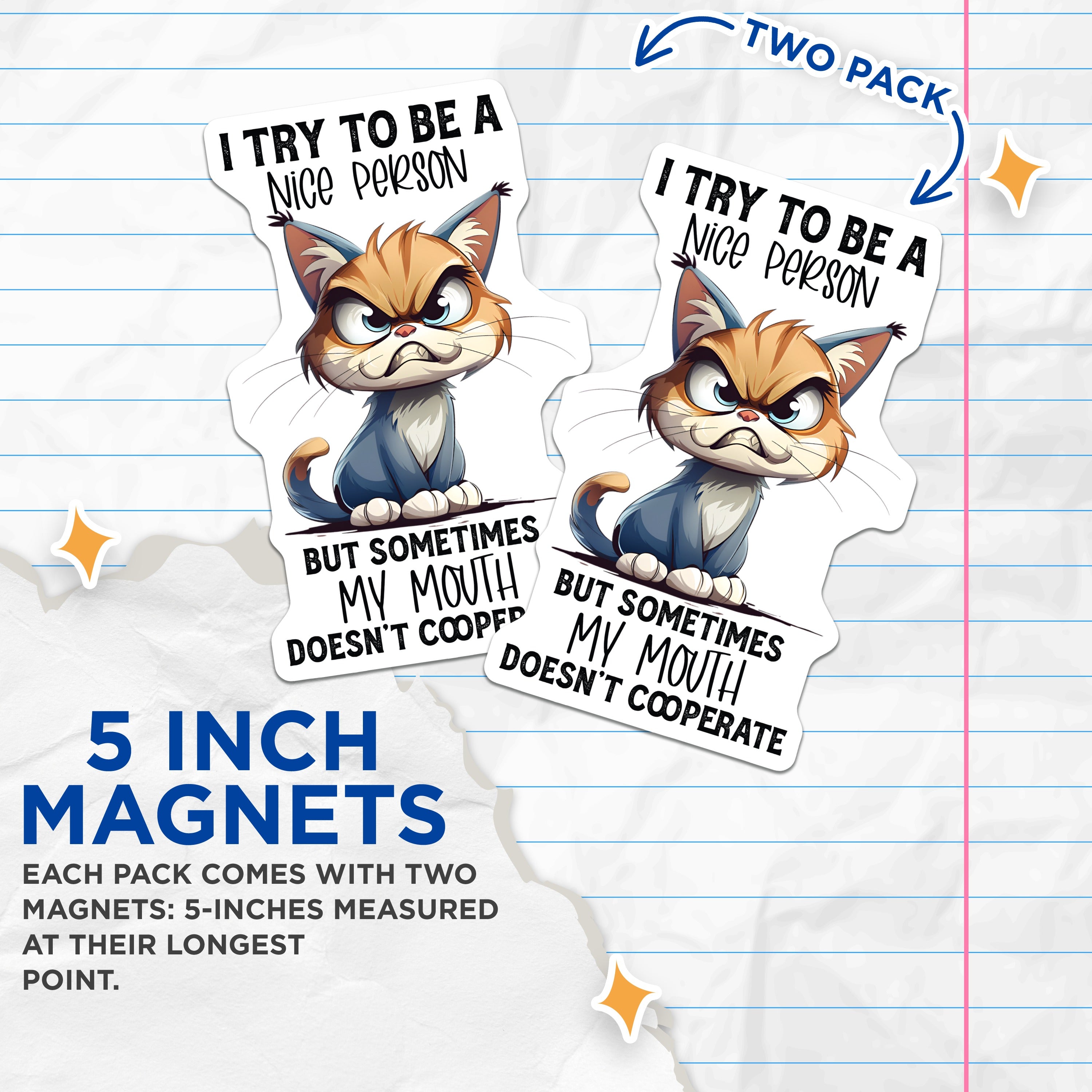 (2 Pack) Sarcastic Cat Magnets - Funny Grumpy Quote - Refrigerator Decor - Coworker Present Idea - Animal Lover Humor - 5 Inches On Longest Side - Thick Durable Magnet - Made in USA - MAG36705
