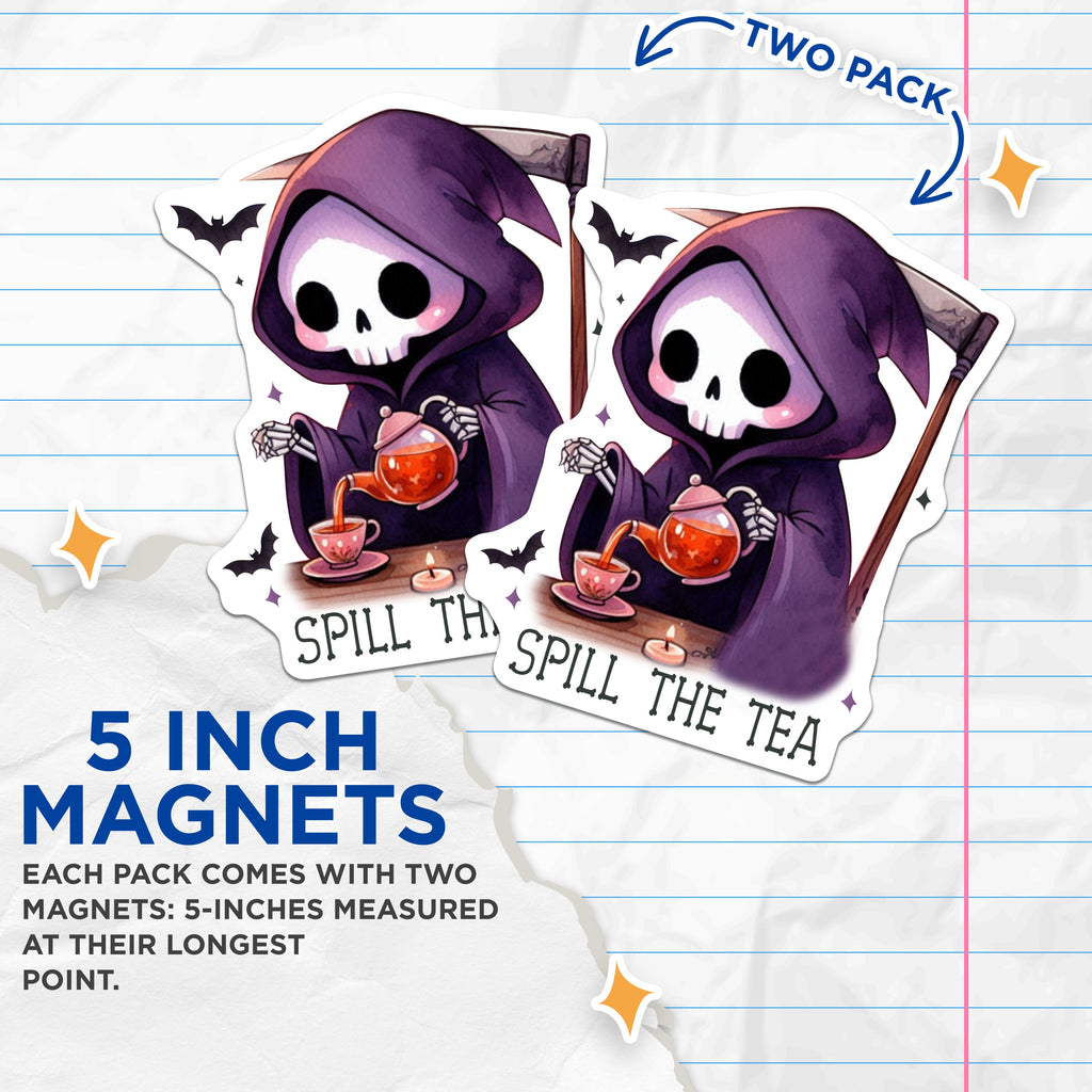 (2 Pack) Spill The Tea Grim Reaper Magnets - Kawaii Goth Aesthetic - Dark Humor Tea Drinker - 5 Inches On Longest Side - Thick Durable Magnet - Made in USA - MAG36169
