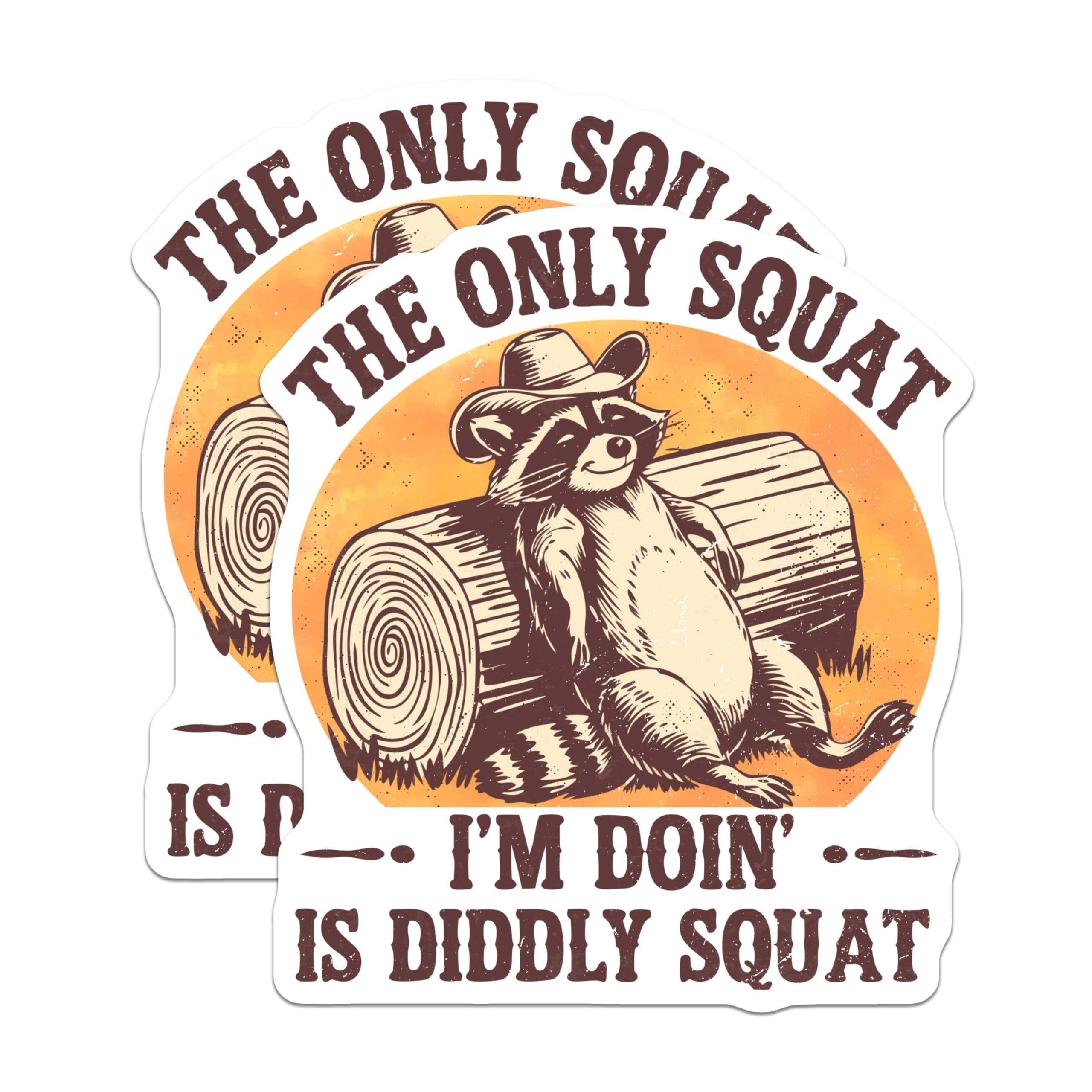 (2 Pack) Funny Raccoon Stickers - Humorous Animal Stickers - The Only Squat I'm Doin' is Diddly Squat Stickers - 5" On Longest Side - Sticks to Any Smooth Flat Surface - Made in USA - BMCS3425