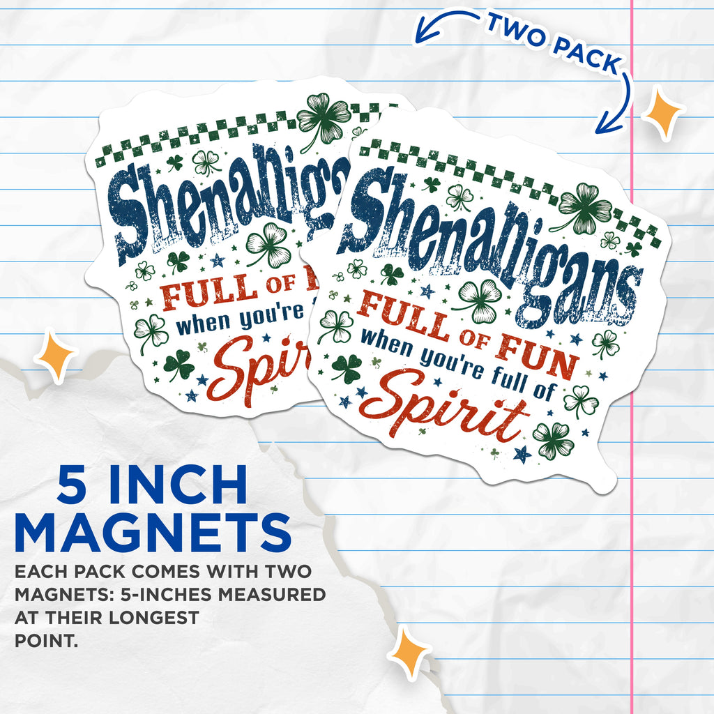 (2 Pack) St Patrick's Day Magnets - Shenanigans Fun Quote Decor - Lucky Clover Refrigerator Art - 5 Inches On Longest Side - Thick Durable Magnet - Made in USA - MAG39833