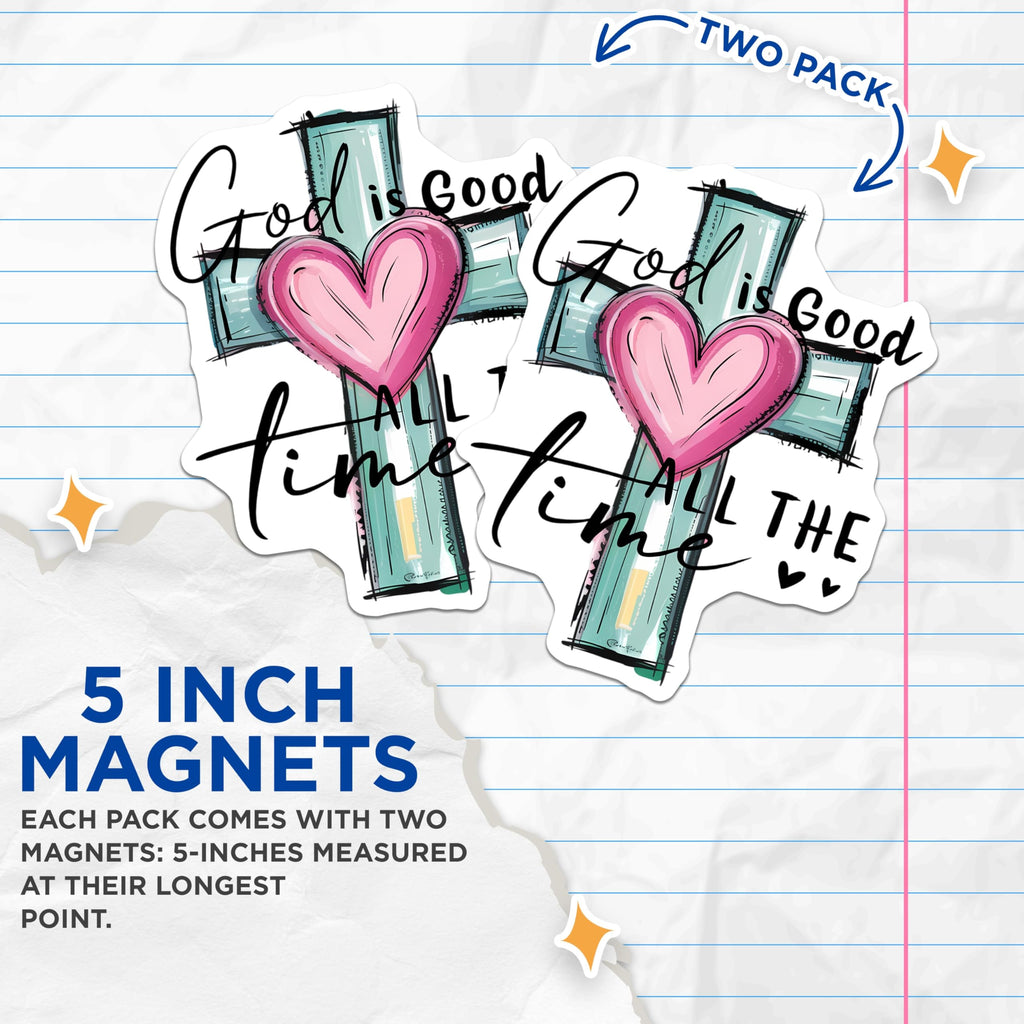 (2 Pack) God is Good All The Time Magnets - Christian Faith Decor - Inspirational Message - Religious Home Accent - 5 Inches On Longest Side - Thick Durable Magnet - Made in USA - MAG26858