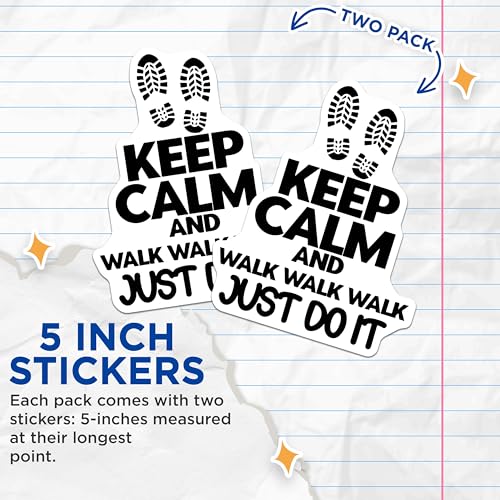 (2 Pack) Keep Calm and Walk Walk Walk Just Do It Stickers - Inspirational Quote Motivational - 5" On Longest Side - Sticks to Smooth Flat Surfaces - Made in USA - BMCS5627