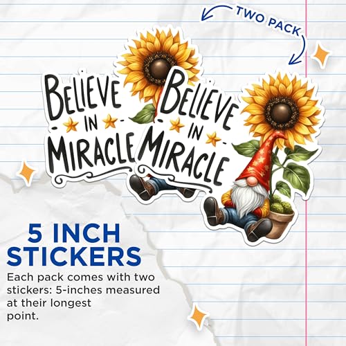 (2 Pack) Believe in Miracle Stickers - Gnome and Sunflower Stickers - Inspirational Quote Stickers - 5" On Longest Side - Sticks to Any Smooth Flat Surface - Made in USA - BMCS2902