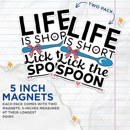 (2 Pack) Life is Short Lick The Spoon Magnets - Cute Inspirational Magnets - Kitchen Quote Magnets- 5" On Longest Side - for Fridges, Toolboxes, Cars - Made in USA - MAG2993