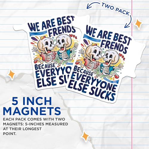 (2 Pack) We are Best Friends Magnets - Skull Skeleton - Funny Friendship Quotes - 5" On Longest Side - for Cars, Fridges, Toolboxes - Made in USA - MAG3683