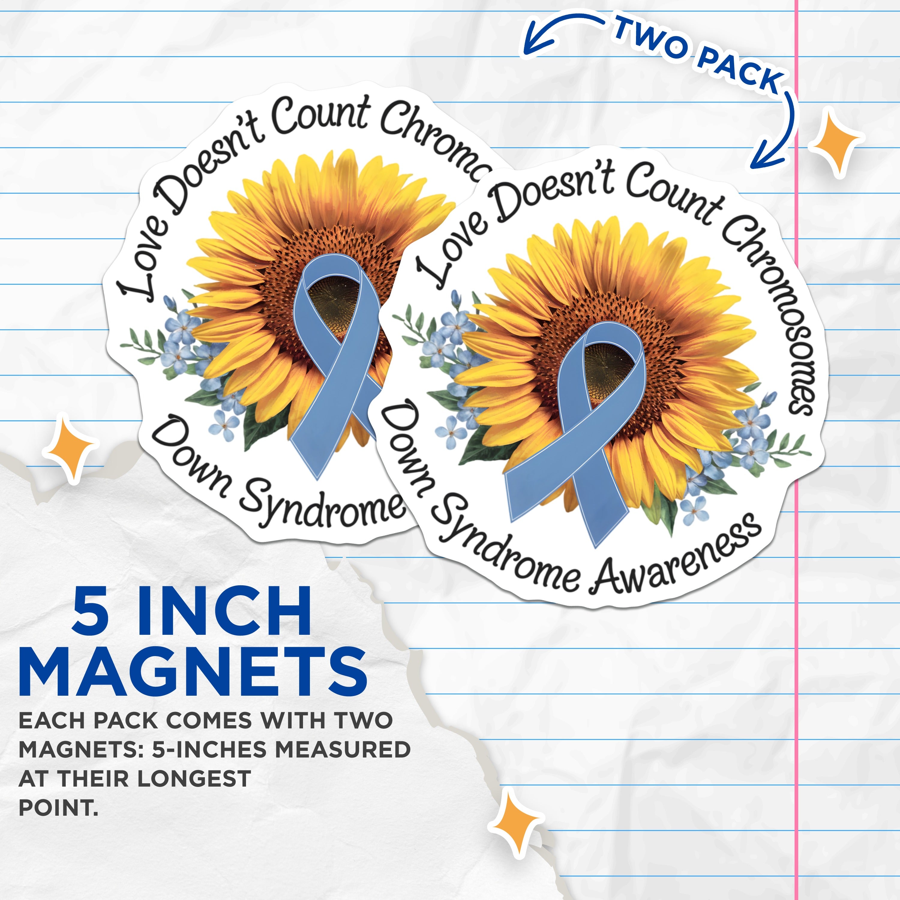 (2 Pack) Down Syndrome Awareness Magnets - Love Doesn't Count Chromosomes - Sunflower Blue Ribbon Support - 5 Inches On Longest Side - Thick Durable Magnet - Made in USA - MAG38472