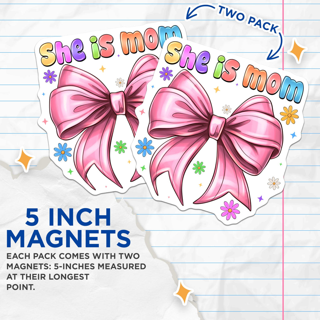 (2 Pack) She is Mom Magnets - Pink Bow Coquette Aesthetic Decor - Mother's Day Mom Birthday Celebration - 5 Inches On Longest Side - Thick Durable Magnet - Made in USA - MAG28780
