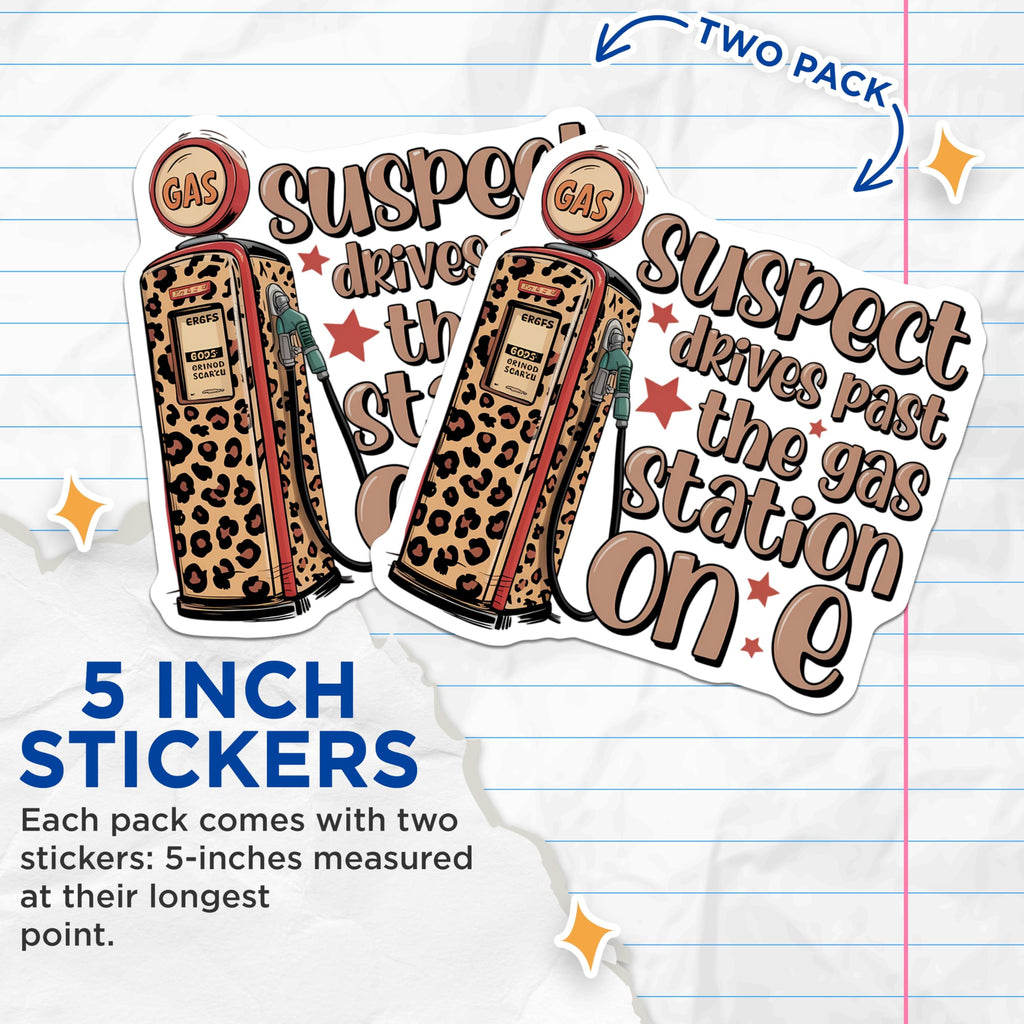 (2 Pack) Suspect Drives On E Stickers - Leopard Print Gas Pump - Funny Fuel Tank Humor - 5" On Longest Side - Sticks to Smooth Flat Surfaces - Made in USA - BMCS20600