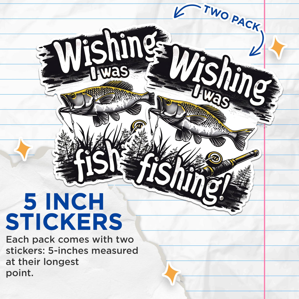 (2 Pack) Wishing I was Fishing Stickers - Fishing Lover Stickers - Outdoor Adventure Stickers - 5" On Longest Side - Sticks to Any Smooth Flat Surface - Made in USA - BMCS2629