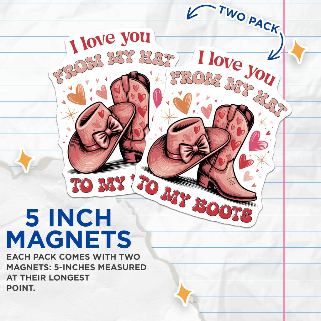(2 Pack) Cowboy Boot Hat Magnets - I Love You from My Hat - Western Hearts Decor - 5" On Longest Side - Premium Magnet - for Cars, Refrigerators, Toolboxes, Lockers - Made in USA - MAG15267