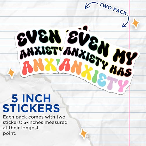 (2 Pack) Even My Anxiety Has Anxiety Stickers - Mental Health Awareness Pack - Funny Quote - 5" On Longest Side - Sticks to Smooth Flat Surfaces - Made in USA - BMCS7675