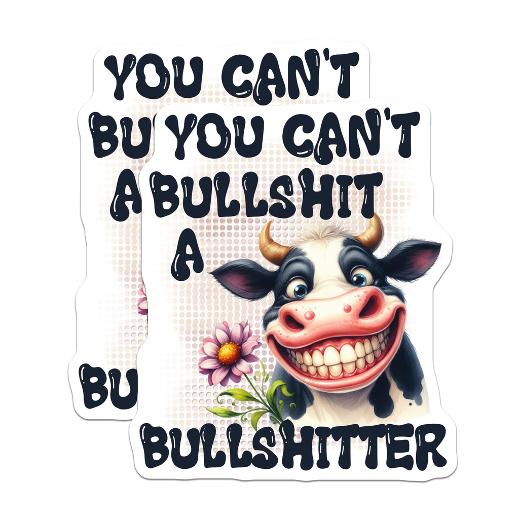 (2 Pack) You Cant Bullshit Stickers - Funny Cow Sticker - Sarcastic Sticker - 5" On Longest Side - Sticks to Smooth Flat Surfaces - Made in USA - BMCS15187
