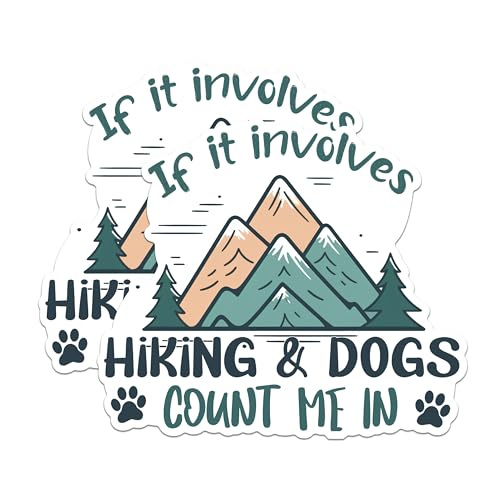 (2 Packs) If It Involves Hiking and Dogs Count Me in Magnets - Pet Cat Animal Lover Hiking Magnets - 5" On Longest Side - Premium - for Fridges, Toolboxes, Cars - Made in USA - MAG2478