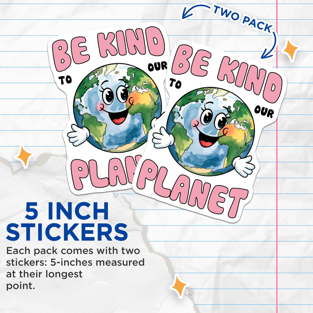 (2 Pack) Eco Friendly Stickers - Be Kind to Our Planet - Environmental Message - 5" On Longest Side - Sticks to Smooth Flat Surfaces - Made in USA - BMCS8445