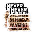 : (2 Pack) Never Apologize for Your Black Thoughts Stickers - Inspirational Quotes Stickers - Black History Stickers - 5" On Longest Side - Sticks to Smooth Flat Surfaces - Made in USA - BMCS5214