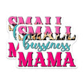 (2 Pack) Small Business Mama Magnets - Inspirational Quotes - Work from Home Decor - 5" On Longest Side - for Cars, Fridges, Toolboxes - Made in USA - MAG7704