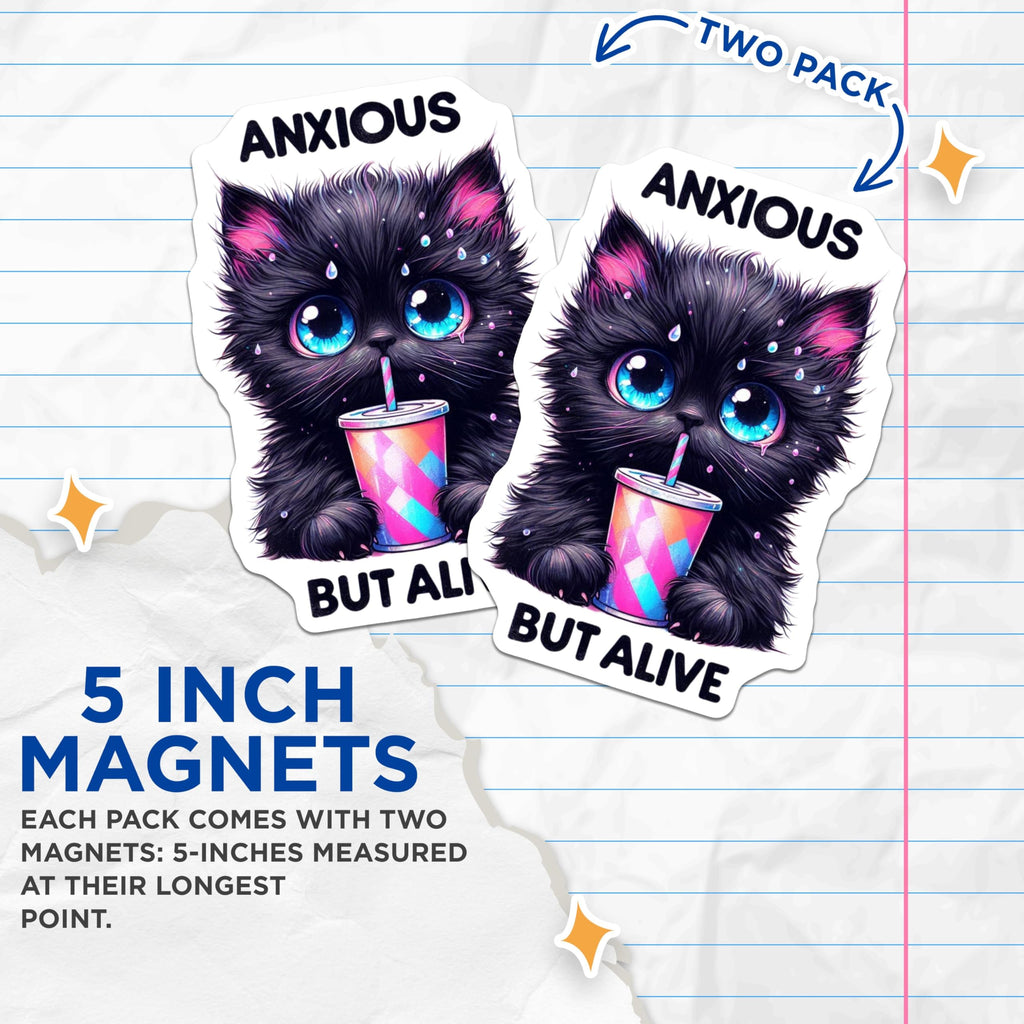 (2 Pack) Anxious But Alive Cat Magnets - Cute Black Cat - Inspirational Funny Magnet - Cat Lover - 5" On Longest Side - for Cars, Fridges, Toolboxes - Made in USA - MAG4592