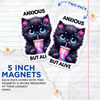 (2 Pack) Anxious But Alive Cat Magnets - Cute Black Cat - Inspirational Funny Magnet - Cat Lover - 5" On Longest Side - for Cars, Fridges, Toolboxes - Made in USA - MAG4592