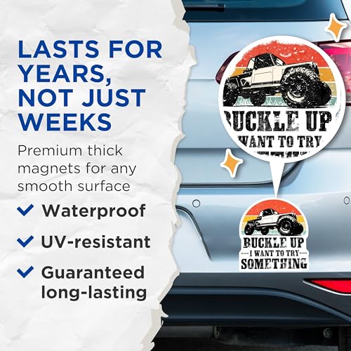 (2 Pack) Buckle Up I Want to Try Something Magnets - Off-Road Truck Magnets - Adventure Enthusiast Magnets - 5" On Longest Side - for Cars, Fridges, Toolboxes - Made in USA - MAG3952