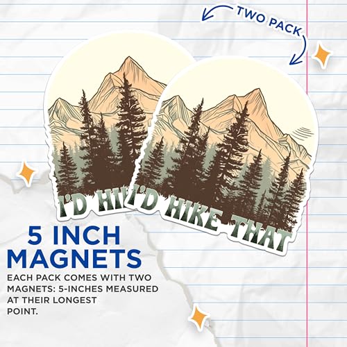 (2 Packs) I'd Hike That Love to Hike Magnets - Hiking Hiker Outdoorsman Magnets - 5 Inches On Longest Side - Premium Magnet - for Fridges, Toolboxes, Cars - Made in USA - MAG2482