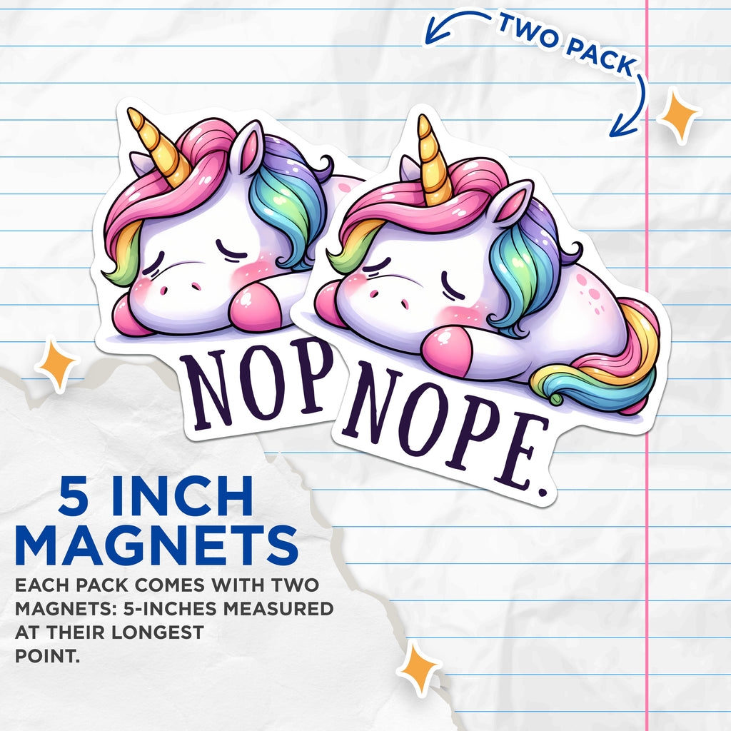 (2 Pack) Nope Unicorn Magnets - Relatable Mood Decor - Sarcastic Quote Gift for Fridge Locker - 5 Inches On Longest Side - Thick Durable Magnet - Made in USA - MAG39730