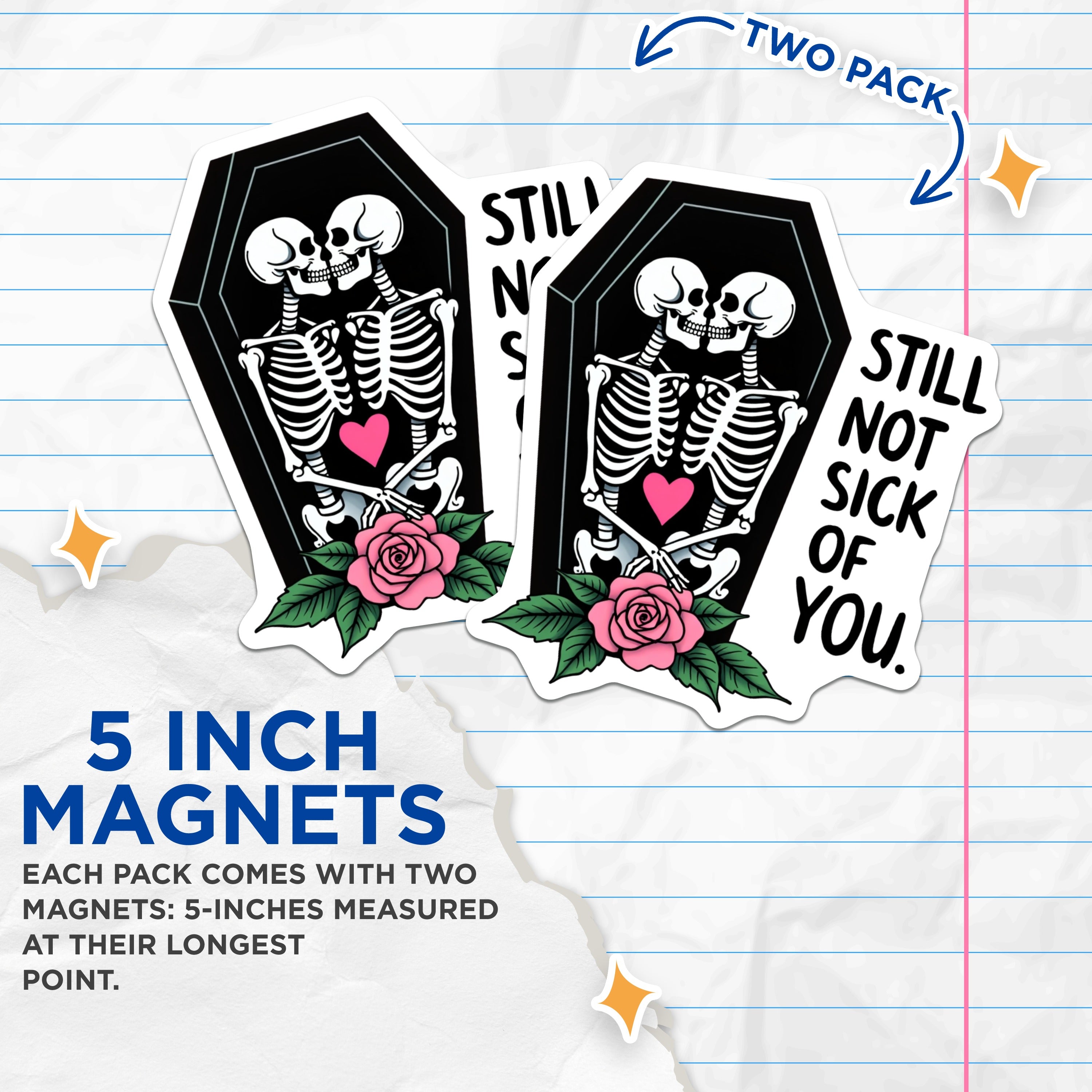 (2 Pack) Skeleton Love Magnets - Still Not Sick of You - Goth Couple - Valentine Anniversary Decor - Dark Romance - 5 Inches On Longest Side - Thick Durable Magnet - Made in USA - MAG37741