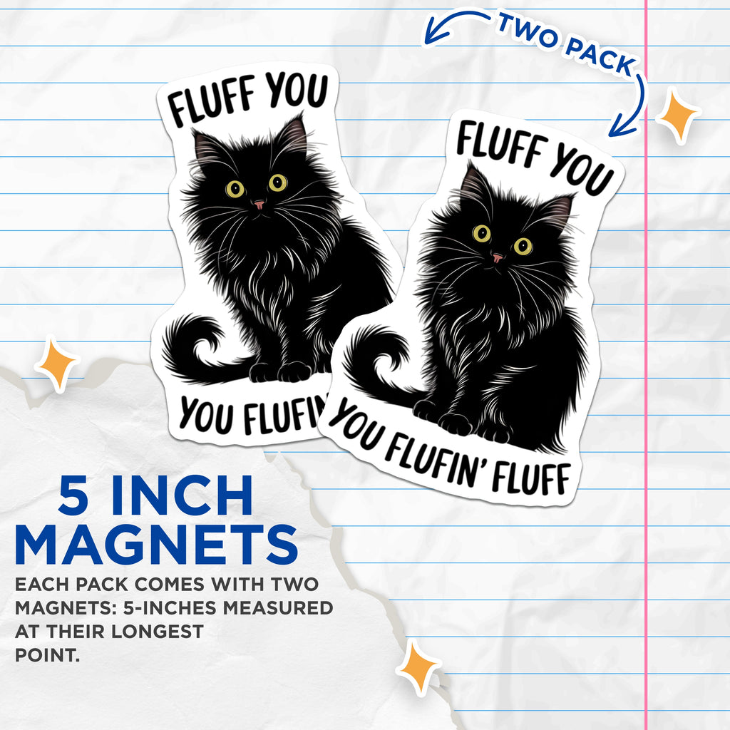(2 Pack) Funny Black Cat Magnets - Sarcastic Fluffy Feline - Cat Lover Fridge Locker Decor - 5 Inches On Longest Side - Thick Durable Magnet - Made in USA - MAG39877