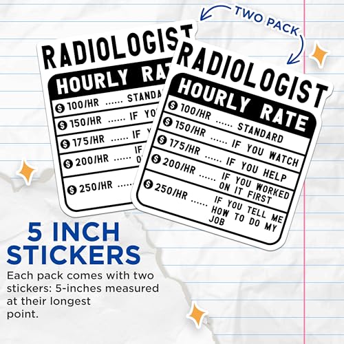 (2 Pack) Radiologist Hourly Rate Stickers - Medical Professional Stickers - Radiology Humor Stickers - 5" On Longest Side - Sticks to Smooth Flat Surfaces - Made in USA - BMCS5023