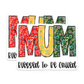 (2 Pack) Mum Magnets - Blessed to Be Called Mum - Leopard Print Mothers Day Magnet - 5" On Longest Side - Premium Magnet - for Cars, Refrigerators, Toolboxes, Lockers - Made in USA - MAG16203