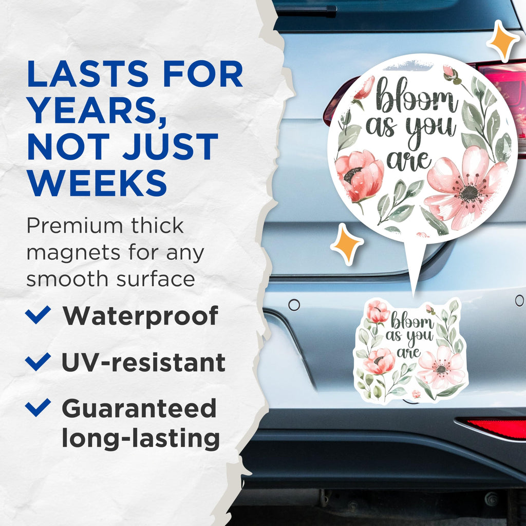 (2 Pack) Bloom As You are Magnets - Inspirational Magnet - Floral Magnet - Motivational Magnet Stickers - 5" On Longest Side - for Cars, Fridges, Toolboxes - Made in USA - MAG4317