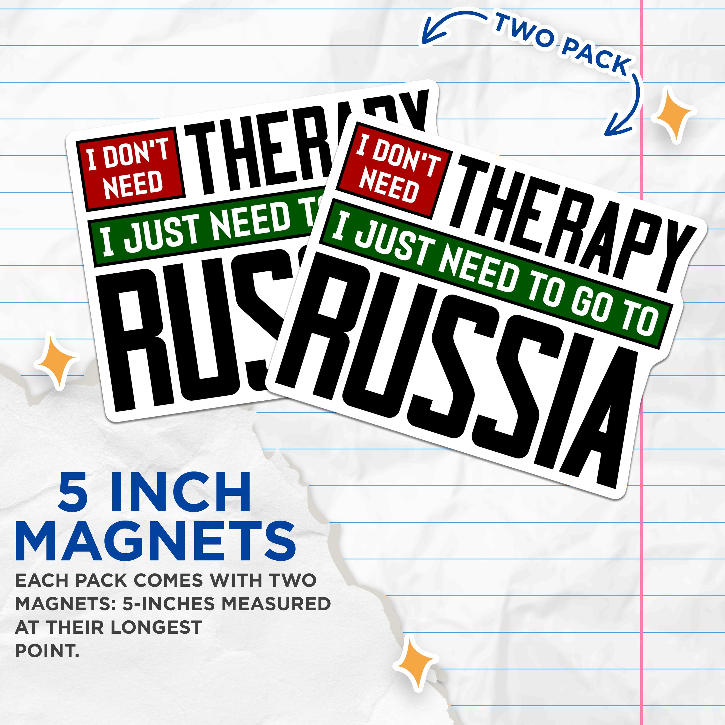 (2 Pack) I Don't Need Therapy Magnets - Go to Russia Sarcastic Humor - Wanderlust Refrigerator Decor - Funny Travel Souvenir - 5 Inches On Longest Side - Thick Durable Magnet - Made in USA - MAG39972