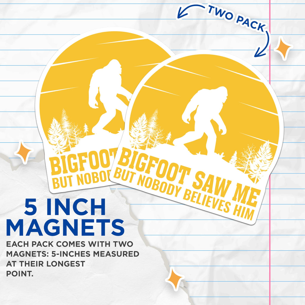 (2 Pack) Bigfoot Magnets - Funny Sasquatch Quote - Cryptozoology Fridge Magnets - 5" On Longest Side - Premium Magnet - for Cars, Refrigerators, Toolboxes, Lockers - Made in USA - MAG18278