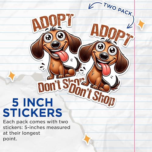 (2 Pack) Adopt Don't Shop Stickers - Dog Rescue Stickers - Cute Dog Decal Stickers - 5" On Longest Side - Sticks to Any Smooth Flat Surface - Made in USA - BMCS2809