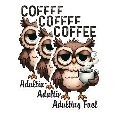 (3 Pack) Owl Coffee Decals - Adulting Fuel Stickers - Laptop Decal - 3 Inches On Longest Side - Easy Peel & Apply - Made in USA - 3MCS1592