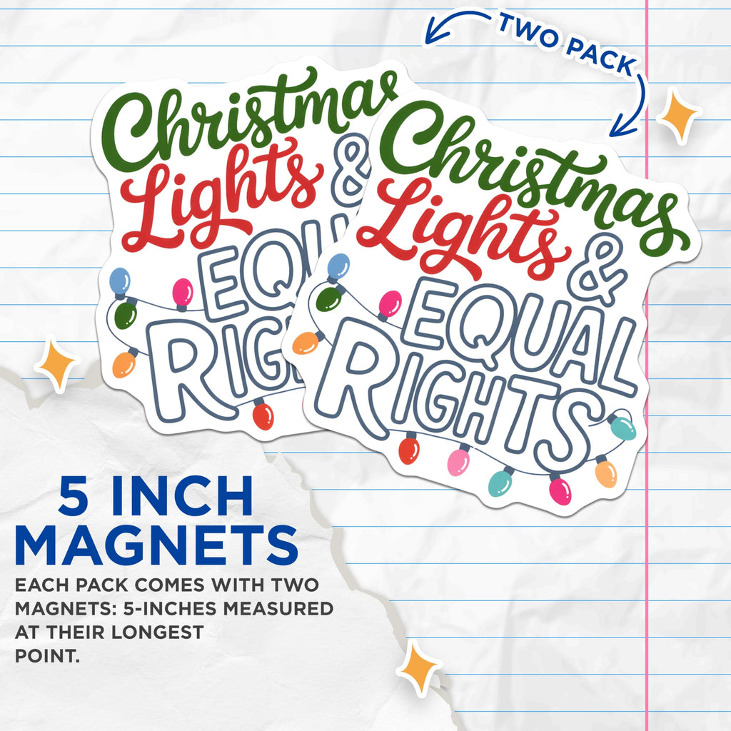 (2 Pack) Christmas Rights Magnets - Equal Rights Decor - Holiday Lights Magnets - 5" On Longest Side - Premium Magnet - for Cars, Refrigerators, Toolboxes, Lockers - Made in USA - MAG14742