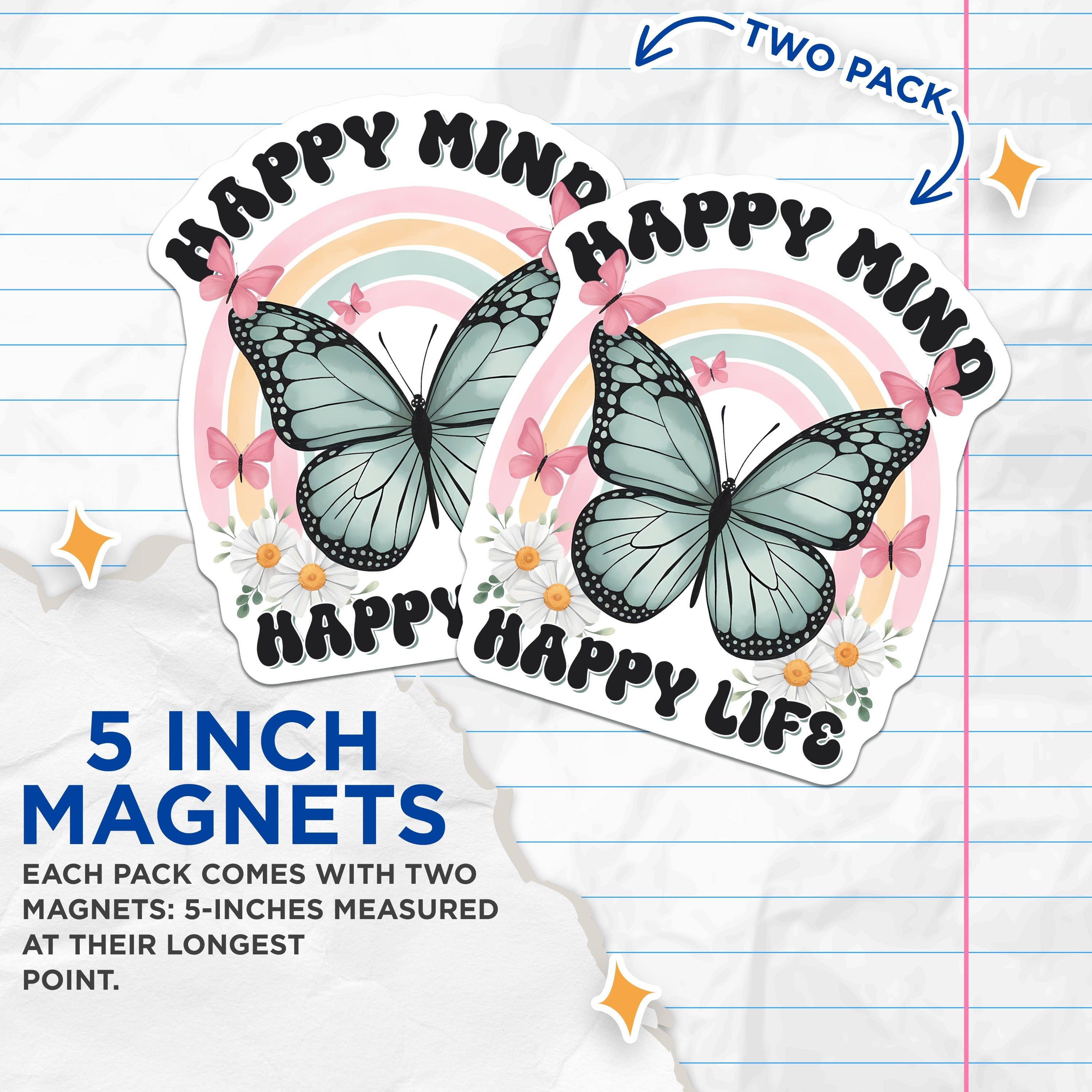 (2 Pack) Happy Mind Happy Life Magnets - Butterfly Daisy Rainbow Fridge Decor - Positive Affirmation Locker - 5 Inches On Longest Side - Thick Durable Magnet - Made in USA - MAG37320