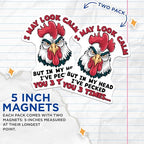 (2 Pack) Funny Chicken Magnets - Farmhouse Kitchen - Animal Quote Magnets - 5" On Longest Side - for Cars, Fridges, Toolboxes - Made in USA - MAG4550