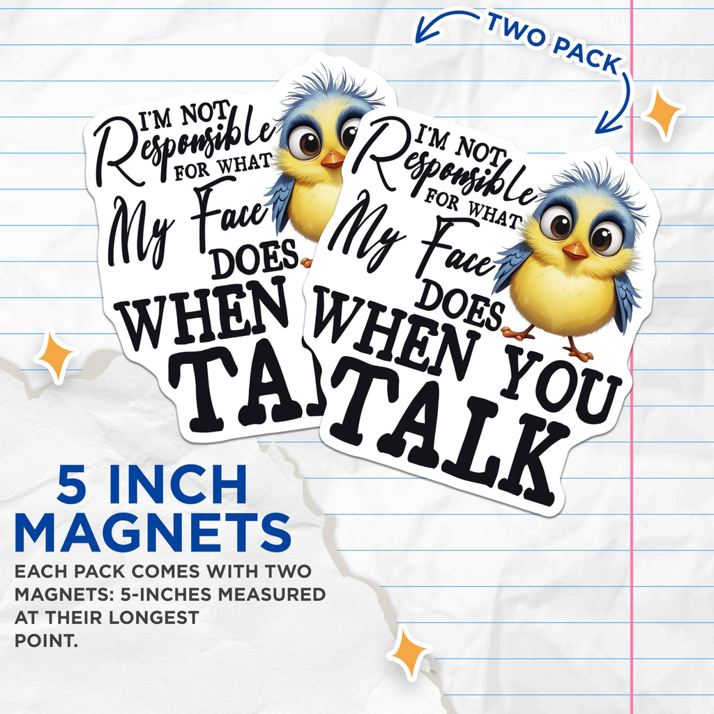 (2 Pack) Funny Bird Magnets - Sarcastic Sayings Magnet - Cute Chick Home Decor Magnets - 5" On Longest Side - Premium Magnet - for Cars, Refrigerators, Toolboxes, Lockers - Made in USA - MAG17065