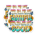 (2 Pack) Christian Faith Magnets - Inspirational Faithful Good Quote - Sunflower Butterfly Design - 5 Inches On Longest Side - Thick Durable Magnet - Made in USA - MAG30725